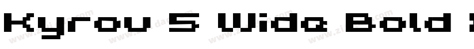 Kyrou 5 Wide Bold Xtnd字体转换